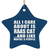 All I Care About Is Raas Cat - Star Ornament