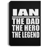 Ian The Dad The Hero The Legend - Canvas Portrait