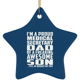 Proud Medical Secretary Dad Of Awesome Son - Star Ornament