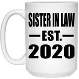 Sister In Law Established EST. 2020 - 15oz Coffee Mug
