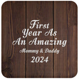 First Year As An Amazing Mommy & Daddy 2024 - Drink Coaster D