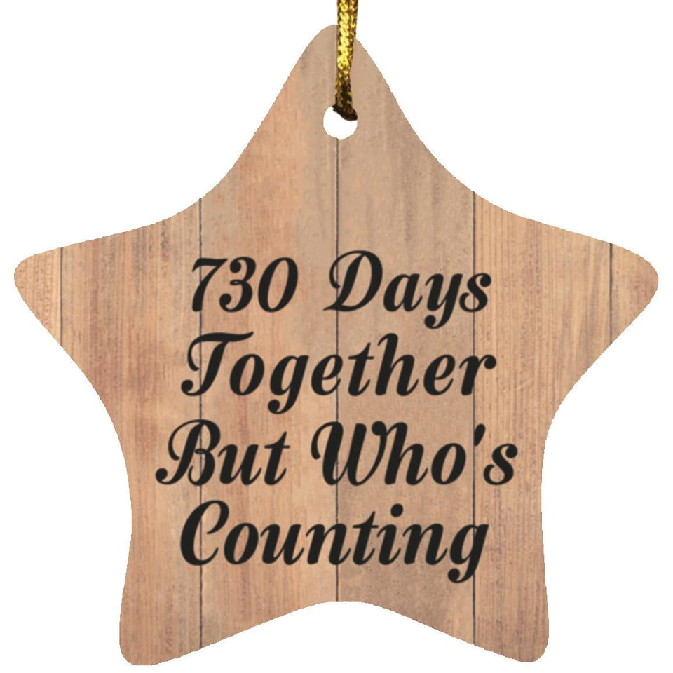 2nd Anniversary 730 Days Together Who's Counting - Star Ornament C