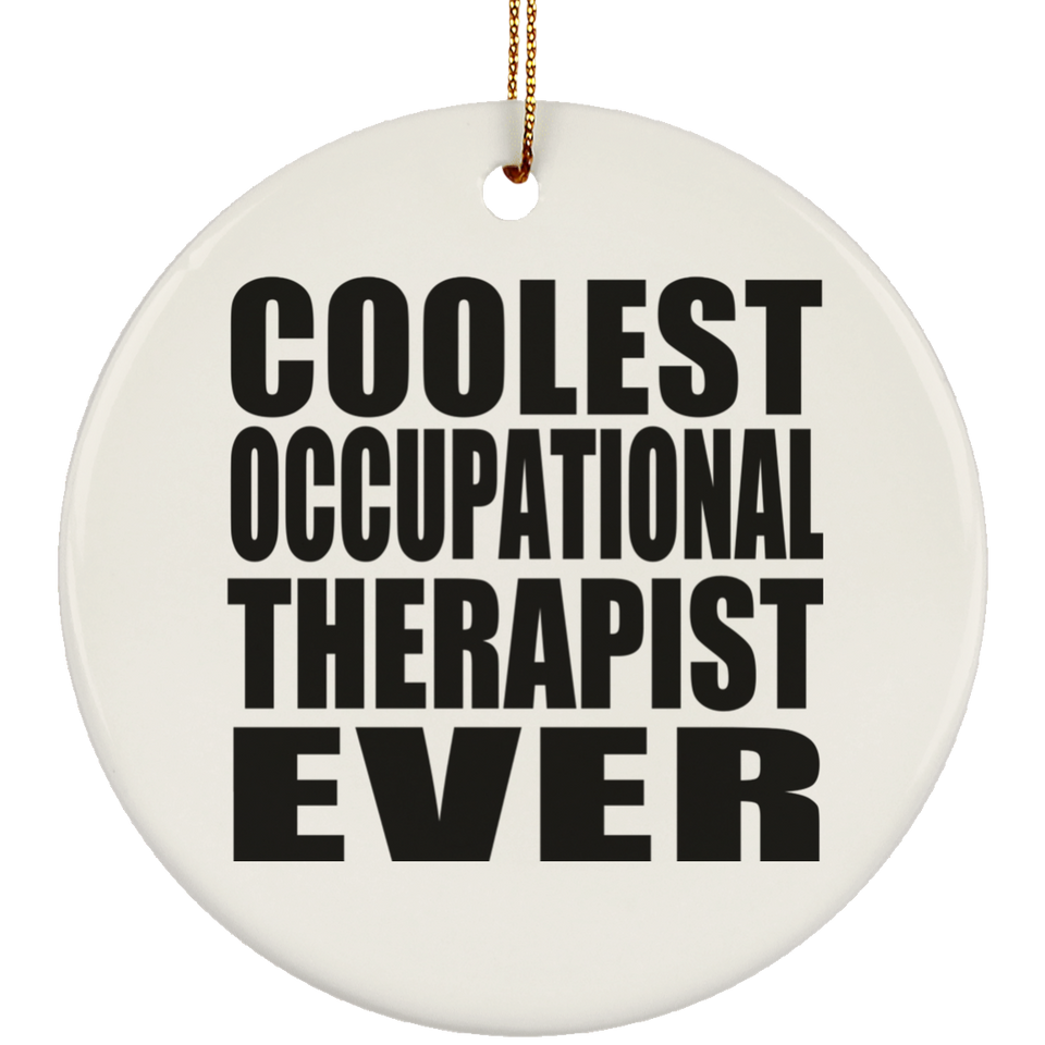 Coolest Occupational Therapist Ever - Circle Ornament