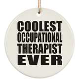 Coolest Occupational Therapist Ever - Circle Ornament