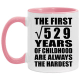 23rd Birthday Square Root of 529 Years of Childhood - 11oz Accent Mug Pink