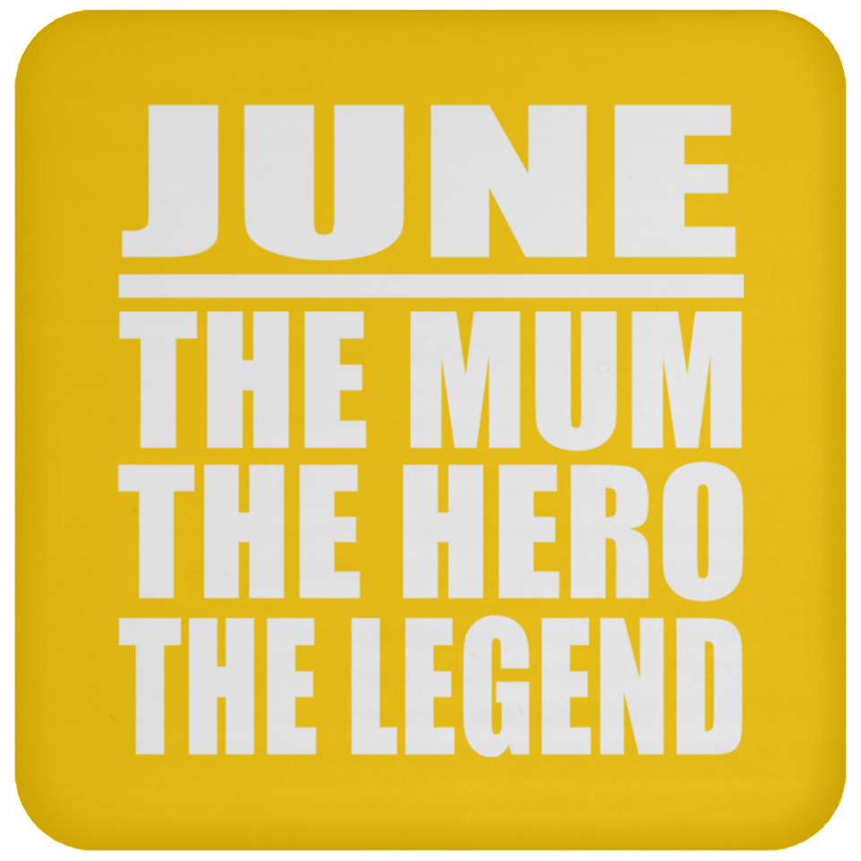 June The Mum The Hero The Legend - Drink Coaster