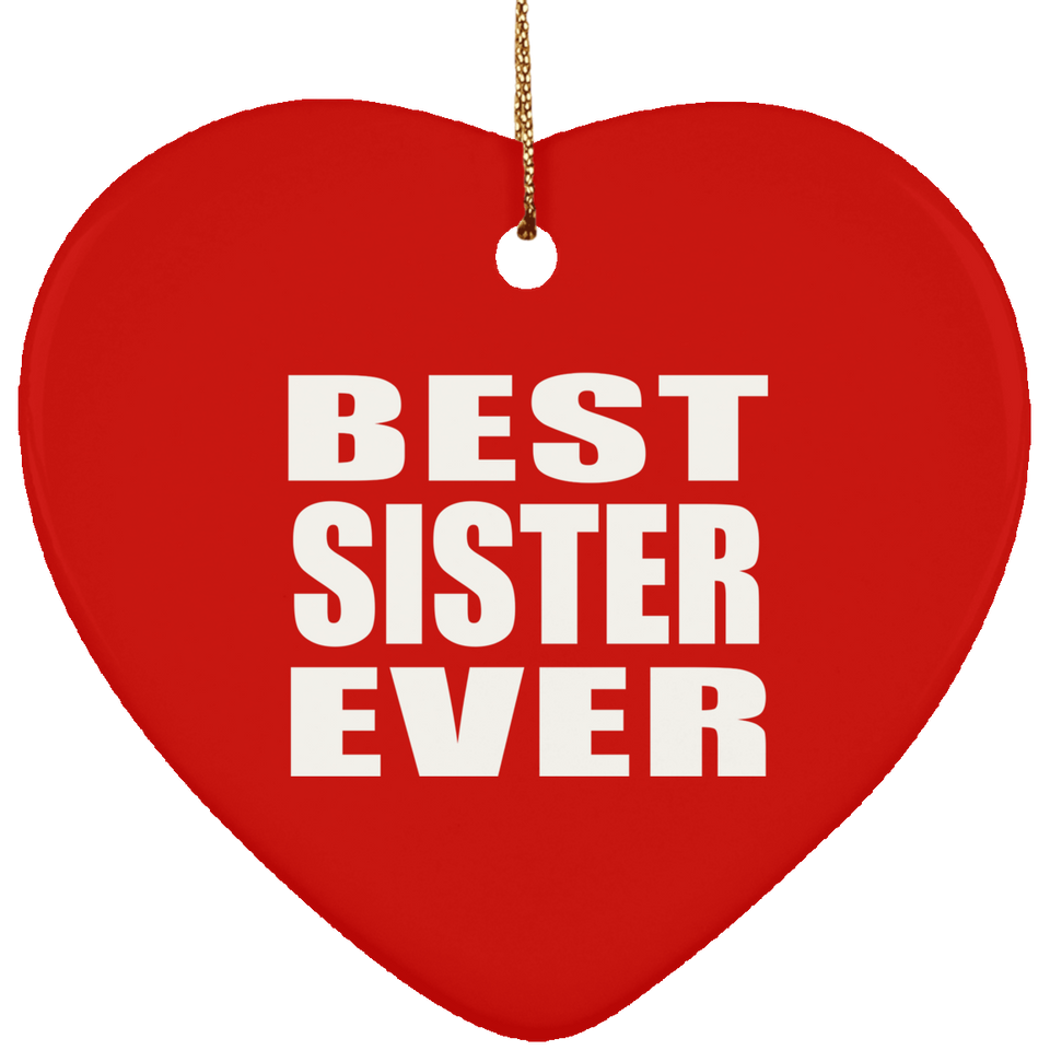 Best Sister Ever - Heart Ornament