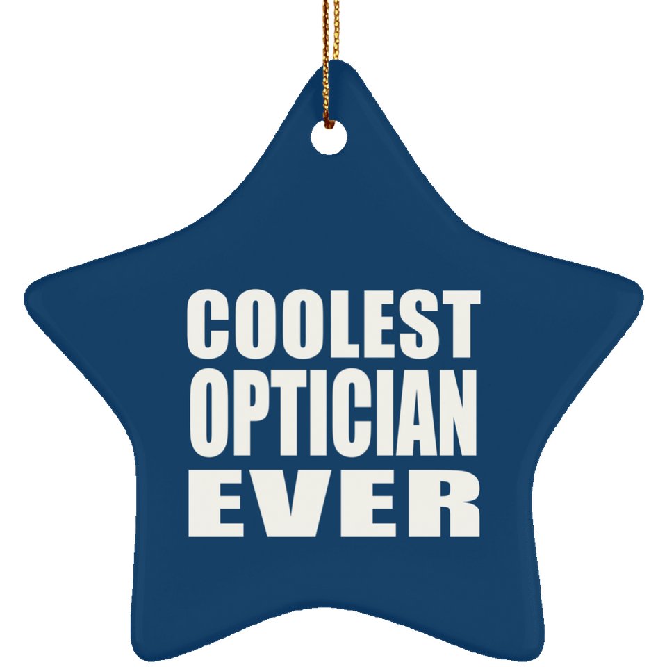 Coolest Optician Ever - Star Ornament