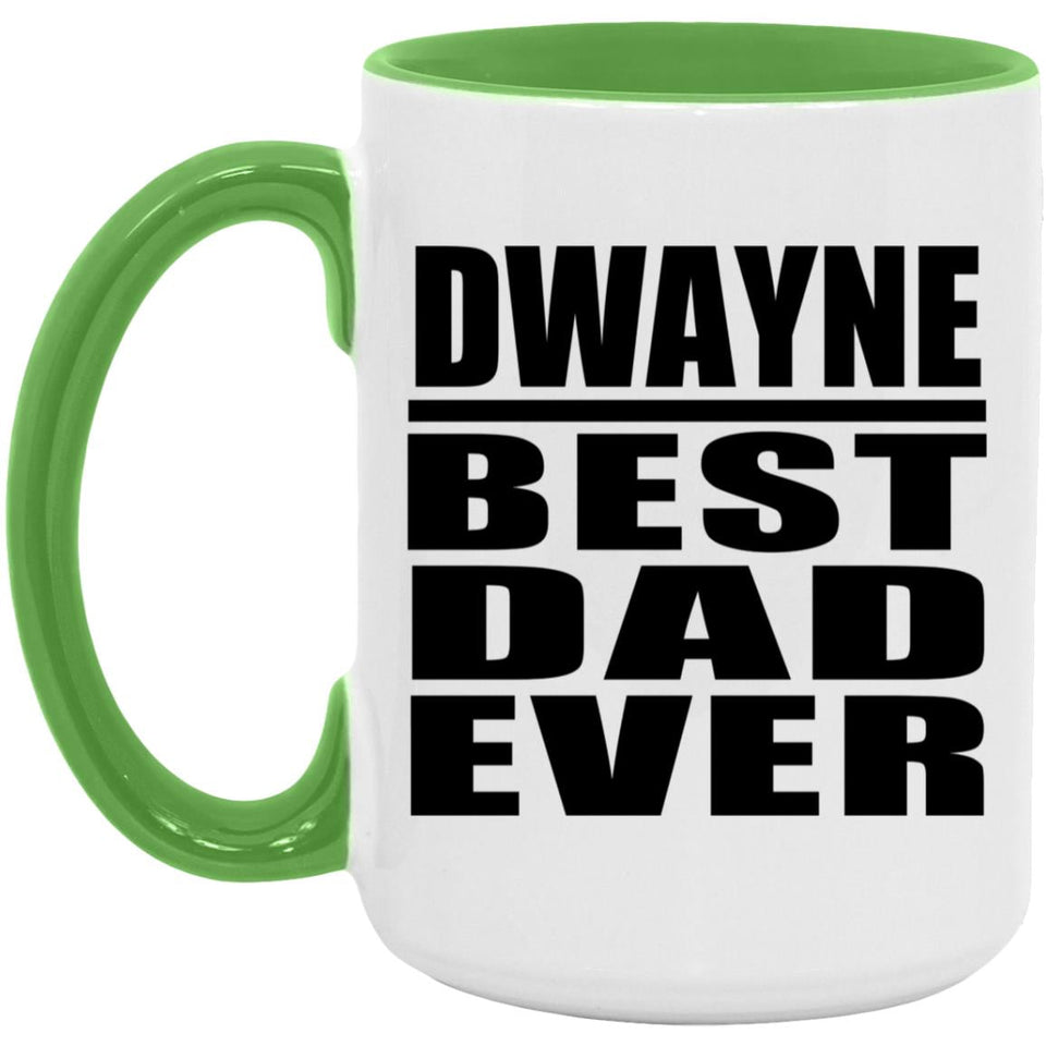 Dwayne Best Dad Ever - 15oz Accent Mug Green