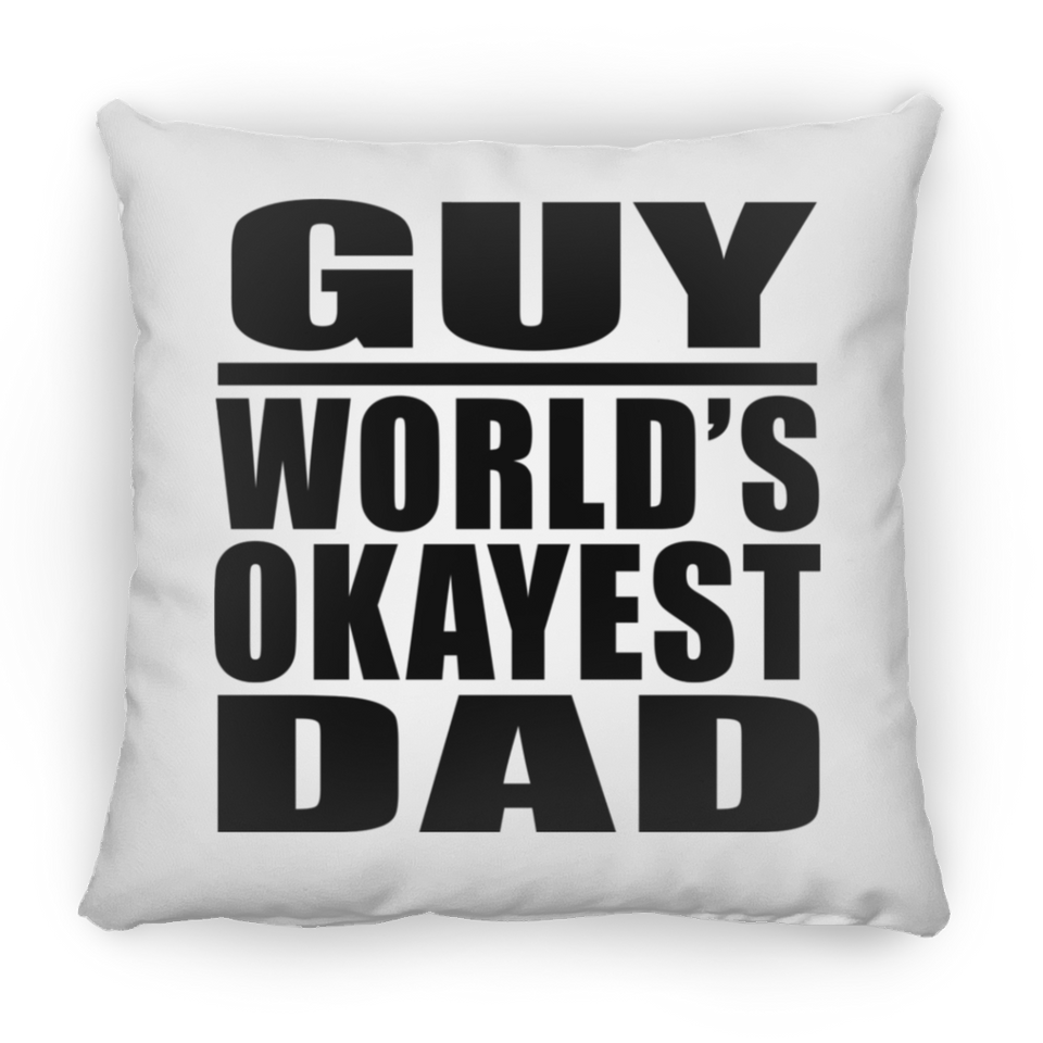 Guy World's Okayest Dad - Throw Pillow
