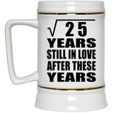 5th Anniversary Square Root of 25 Years Still In Love - Beer Stein