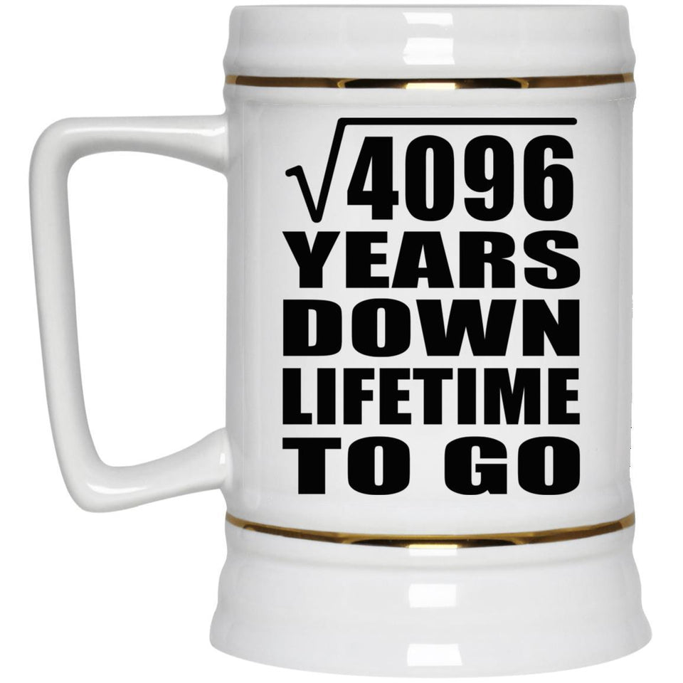 64th Anniversary Square Root of 4096 Years Lifetime To Go - Beer Stein