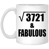 61st Birthday Square Root of 3721 & Fabulous - 11oz Coffee Mug