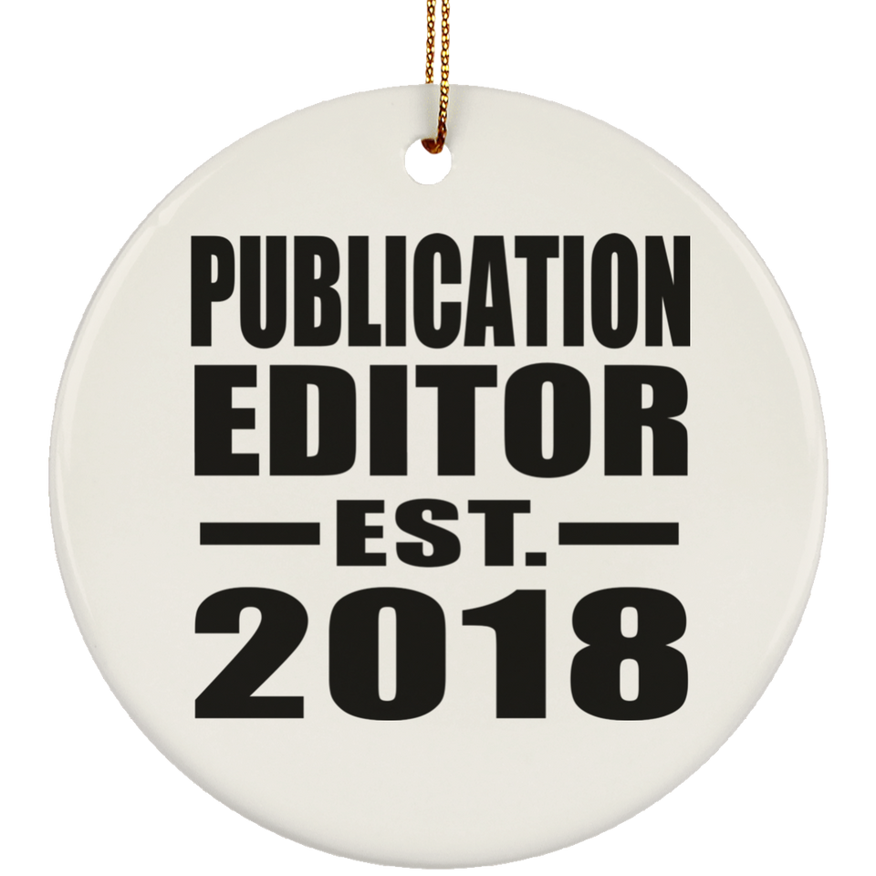 Publication Editor Established EST. 2018 - Circle Ornament