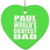 Paul World's Okayest Dad - Heart Ornament