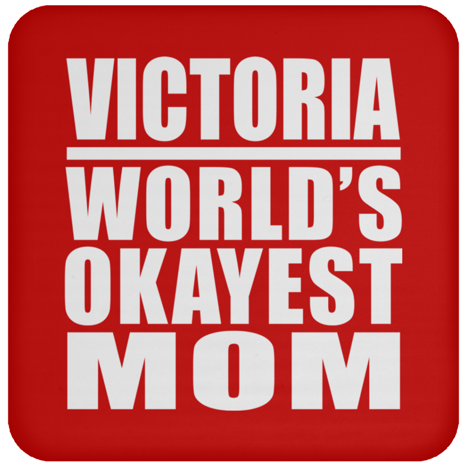 Victoria World's Okayest Mom - Coaster