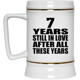 7th Anniversary 7 Years Still In Love After These Years - Beer Stein