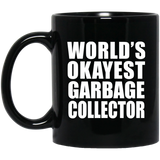 World's Okayest Garbage Collector - 11 Oz Coffee Mug Black