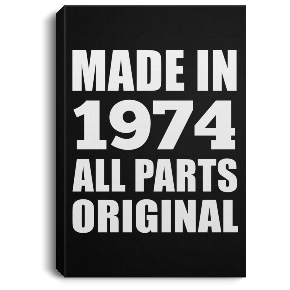 50th Birthday Made in 1974 All Parts Original - Canvas Portrait