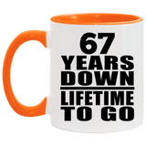 67th Anniversary 67 Years Down Lifetime To Go - 11oz Accent Mug Orange