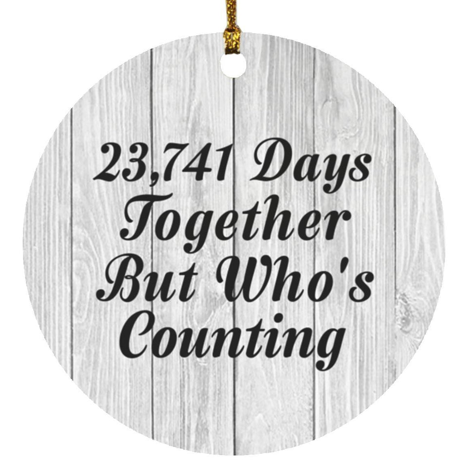65th Anniversary 23,741 Days Together Who's Counting - Circle Ornament F