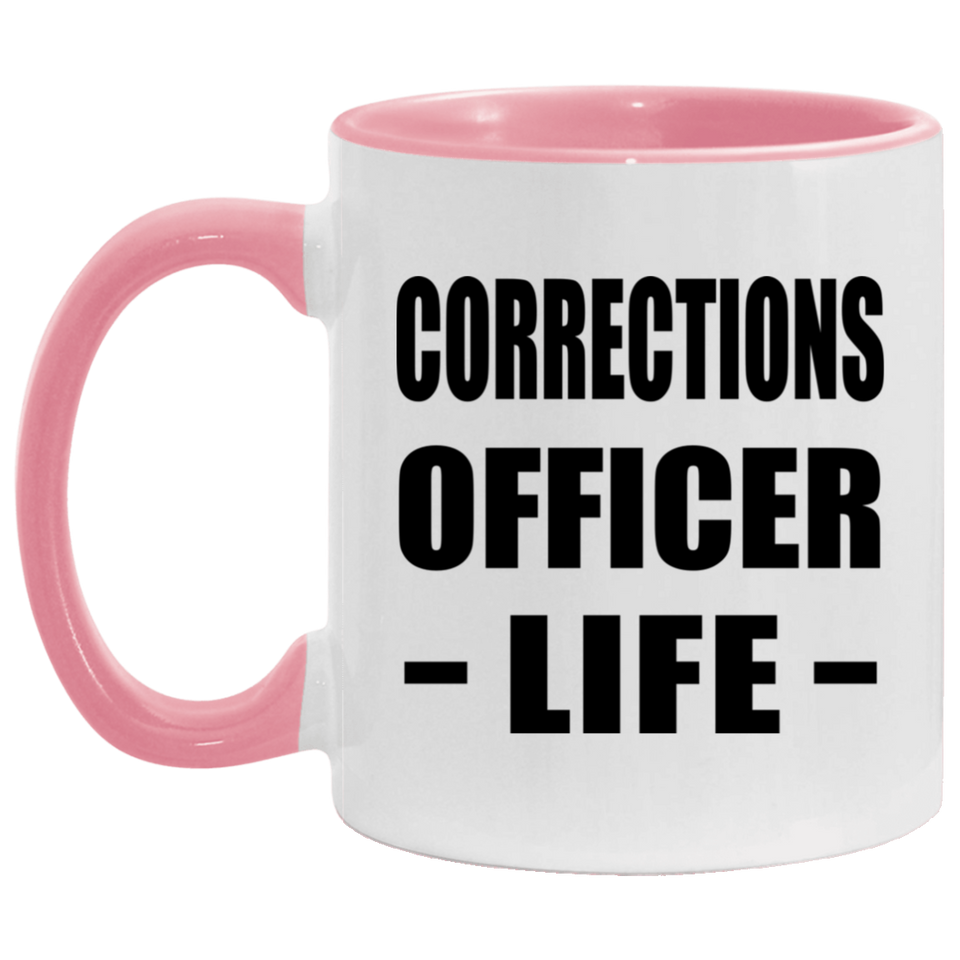 Corrections Officer Life - 11oz Accent Mug Pink