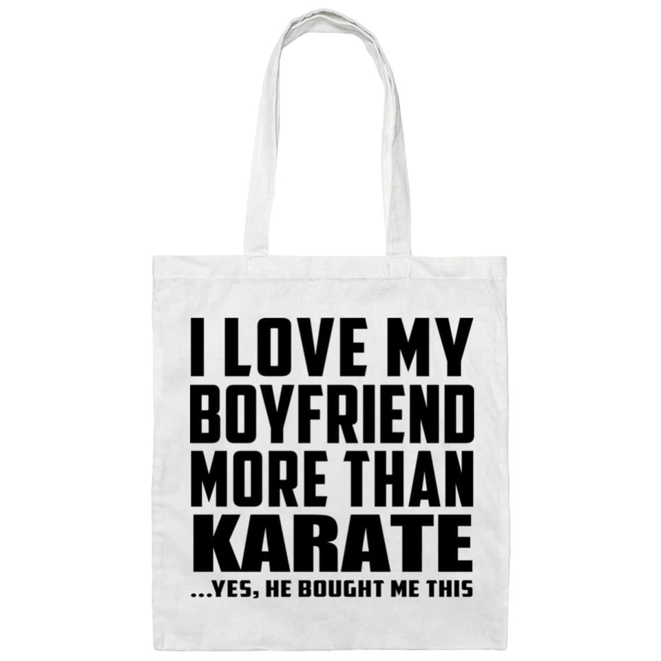 I Love My Boyfriend More Than Karate - Tote Bag White