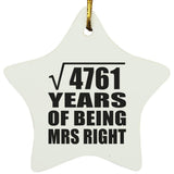 69th Anniversary Square Root of 4761 Years of Being Mrs Right - Star Ornament