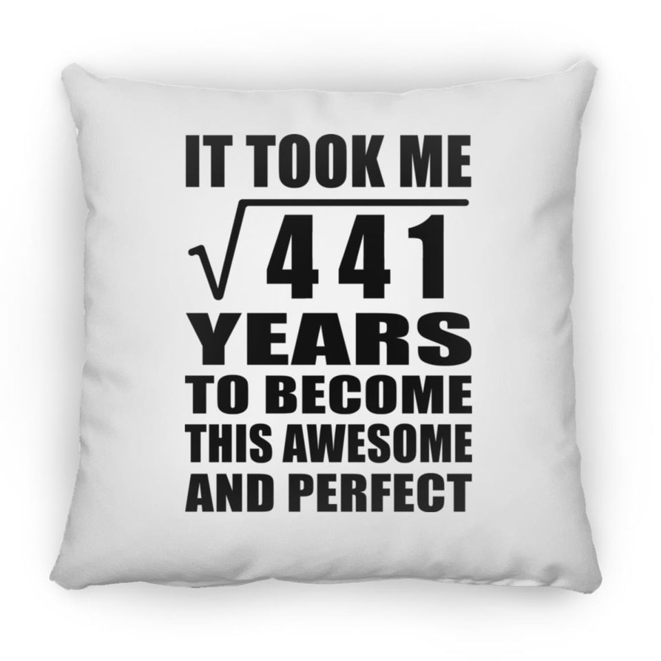21st Birthday Took Square Root of 441 Years To Awesome - Throw Pillow