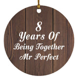 8th Anniversary 8 Years Of Being Mr Perfect - Circle Ornament D