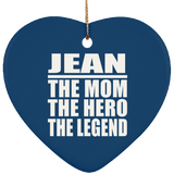 Jean The Mom The Hero The Legend - Heart Ornament
