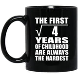 2nd Birthday Square Root of 4 Years of Childhood - 11oz Coffee Mug Black