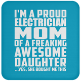 Proud Electrician Mom Of Awesome Daughter - Drink Coaster