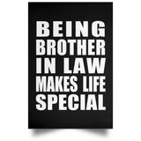 Being Brother In Law Makes Life Special - Poster Portrait