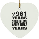 31st Anniversary Square Root of 961 Years Still In Love - Heart Ornament