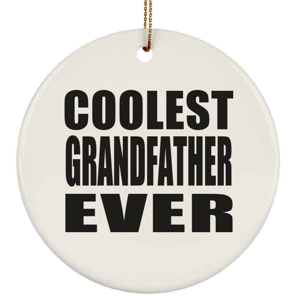 Coolest Grandfather Ever - Circle Ornament