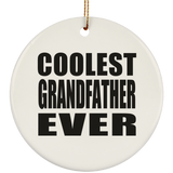 Coolest Grandfather Ever - Circle Ornament
