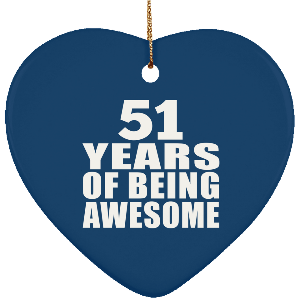 51st Birthday 51 Years Of Being Awesome - Heart Ornament