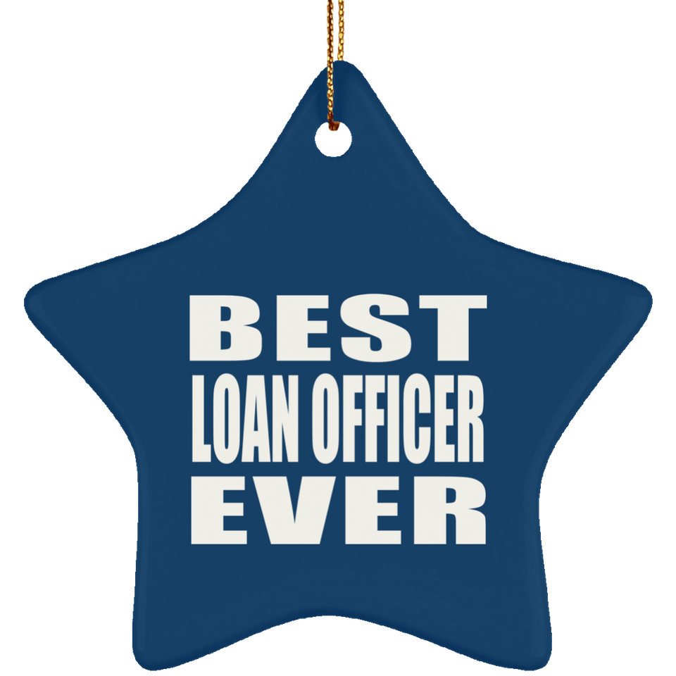 Best Loan Officer Ever - Star Ornament