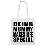 Being Mummy Makes Life Special - Tote Bag White