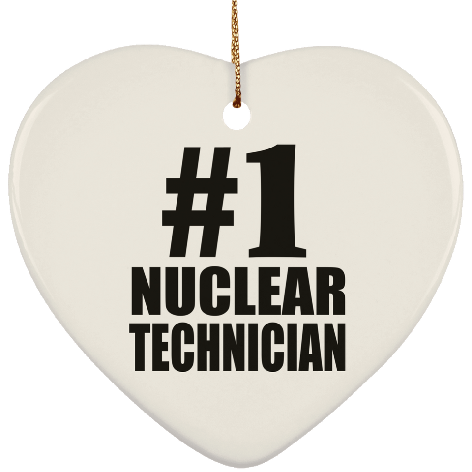 Number One #1 Nuclear Technician - Heart Ornament