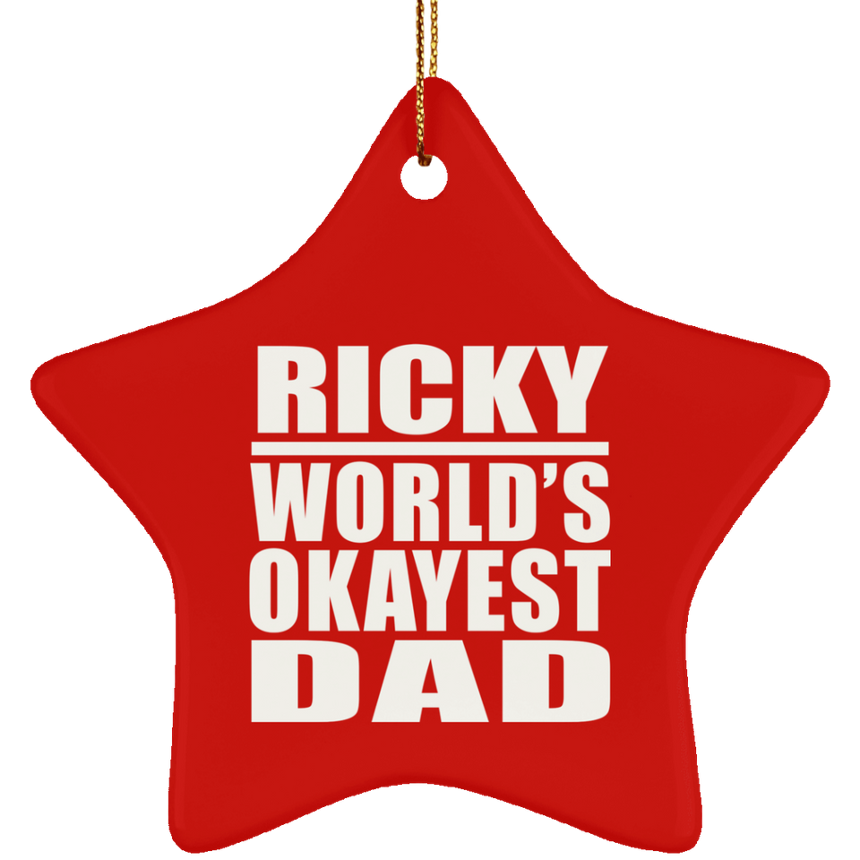 Ricky World's Okayest Dad - Star Ornament