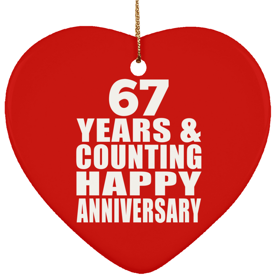 Happy 67th Anniversary 67 Years & Counting - Heart Ornament