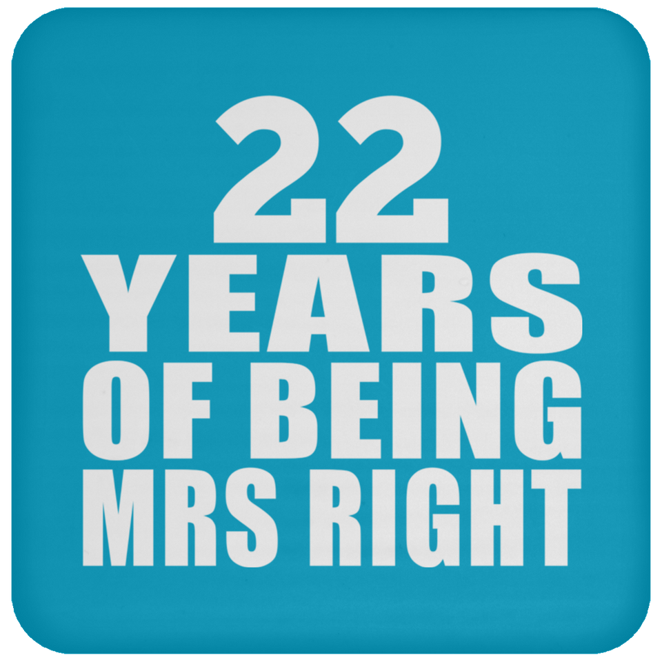 22nd Anniversary 22 Years Of Being Mrs Right - Drink Coaster