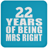 22nd Anniversary 22 Years Of Being Mrs Right - Drink Coaster