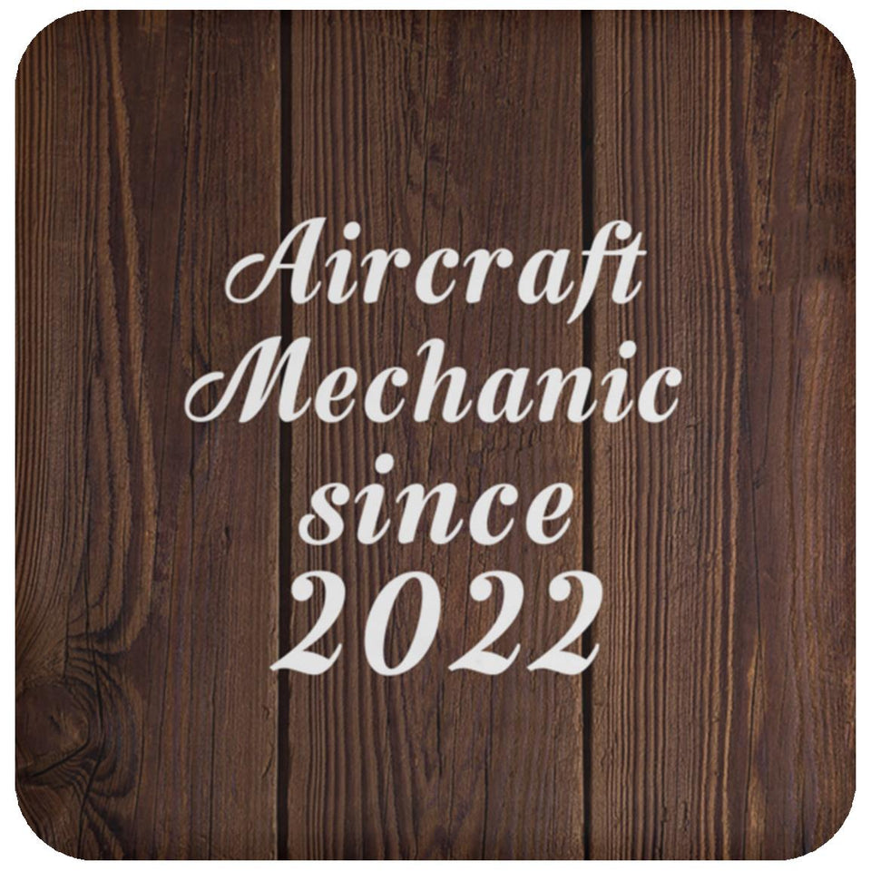 Aircraft Mechanic Since 2022 - Drink Coaster D