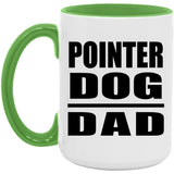 Pointer Dog Dad - 15oz Accent Mug Green