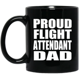 Proud Flight Attendant Dad - 11oz Coffee Mug Black