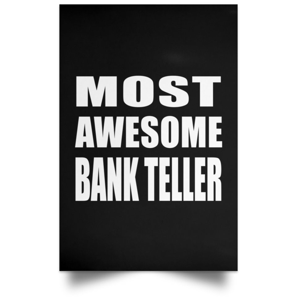 Most Awesome Bank Teller - Poster Portrait