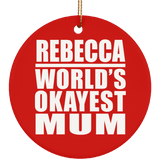 Rebecca World's Okayest Mum - Circle Ornament